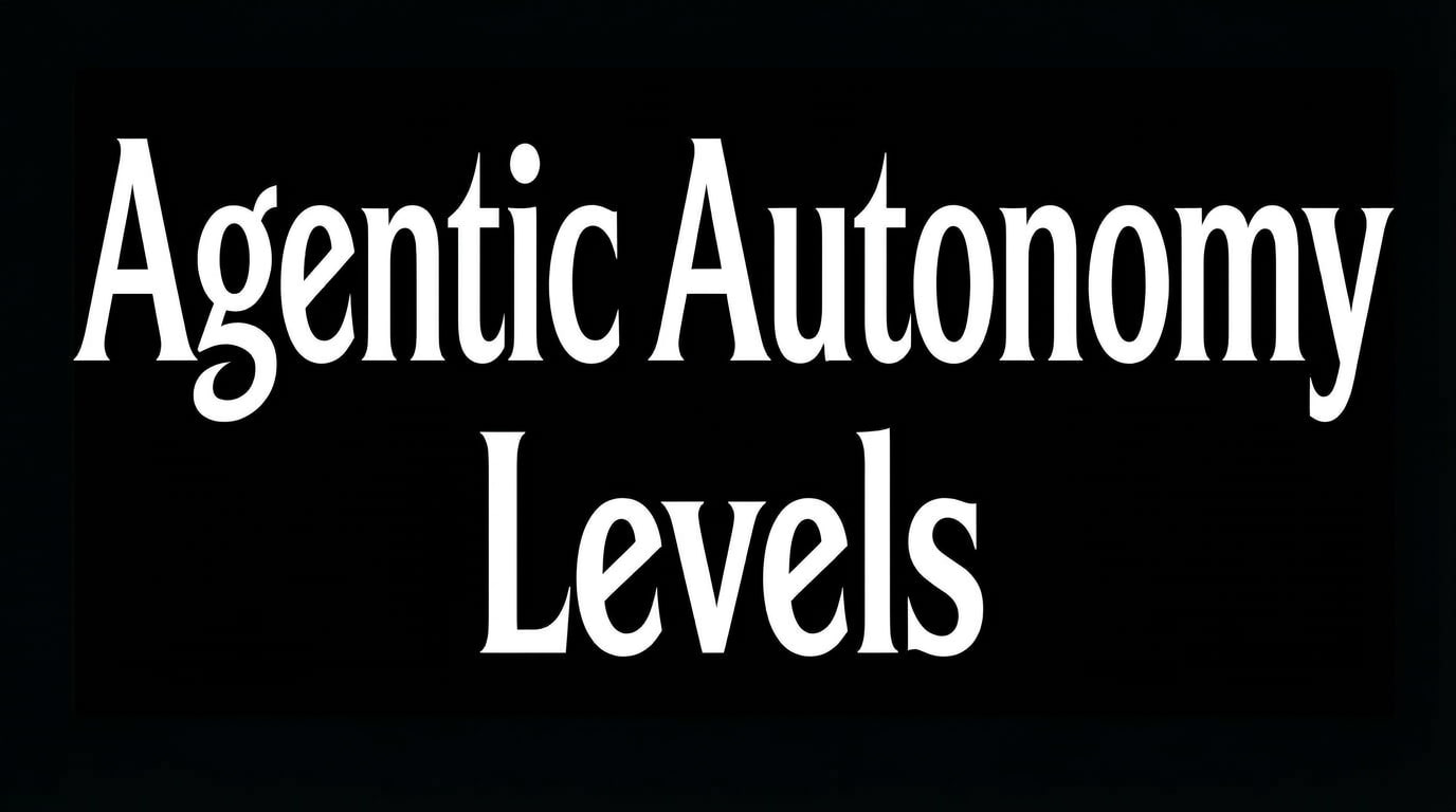 Agentic Autonomy Levels thumbnail