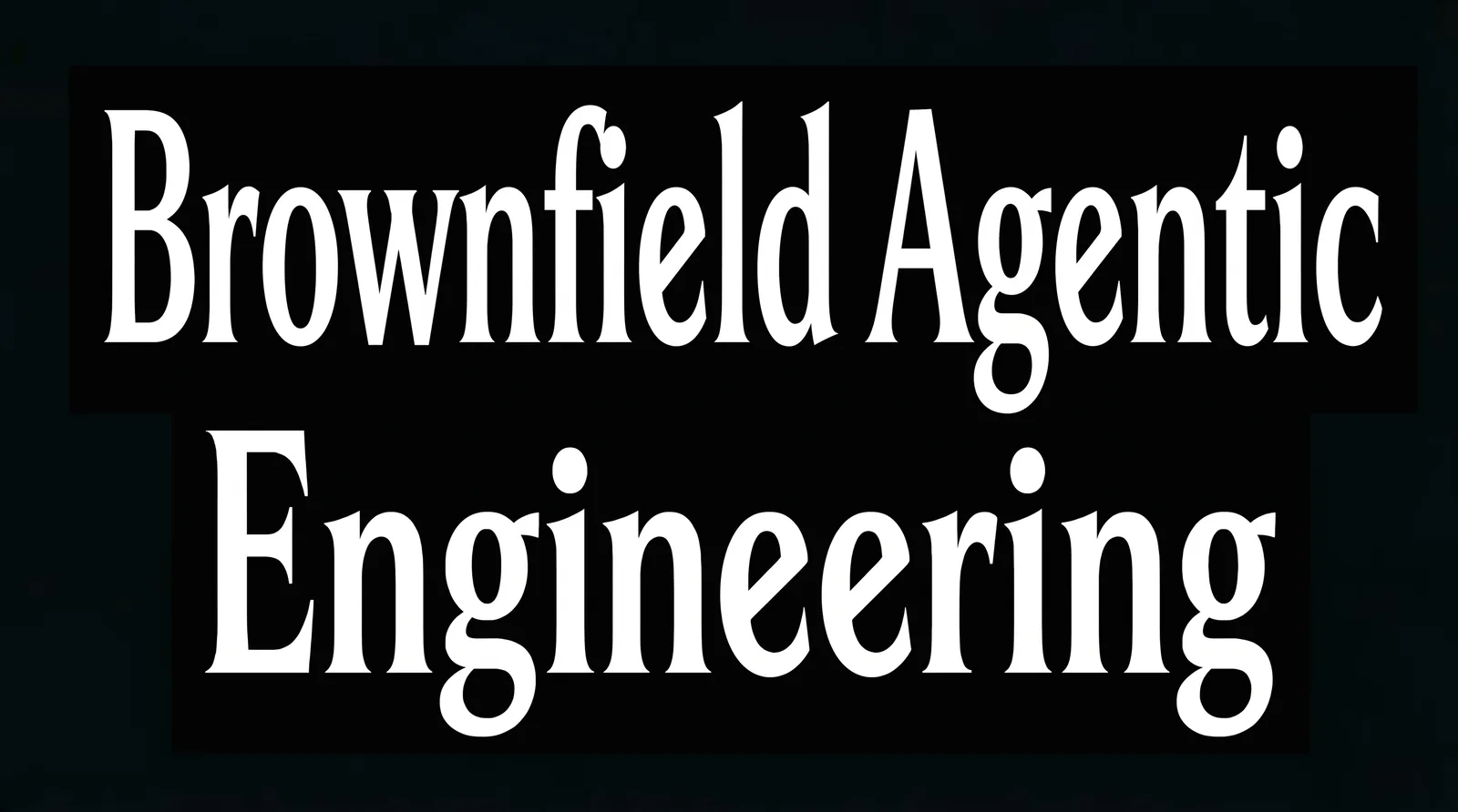 Brownfield Agentic Engineering thumbnail