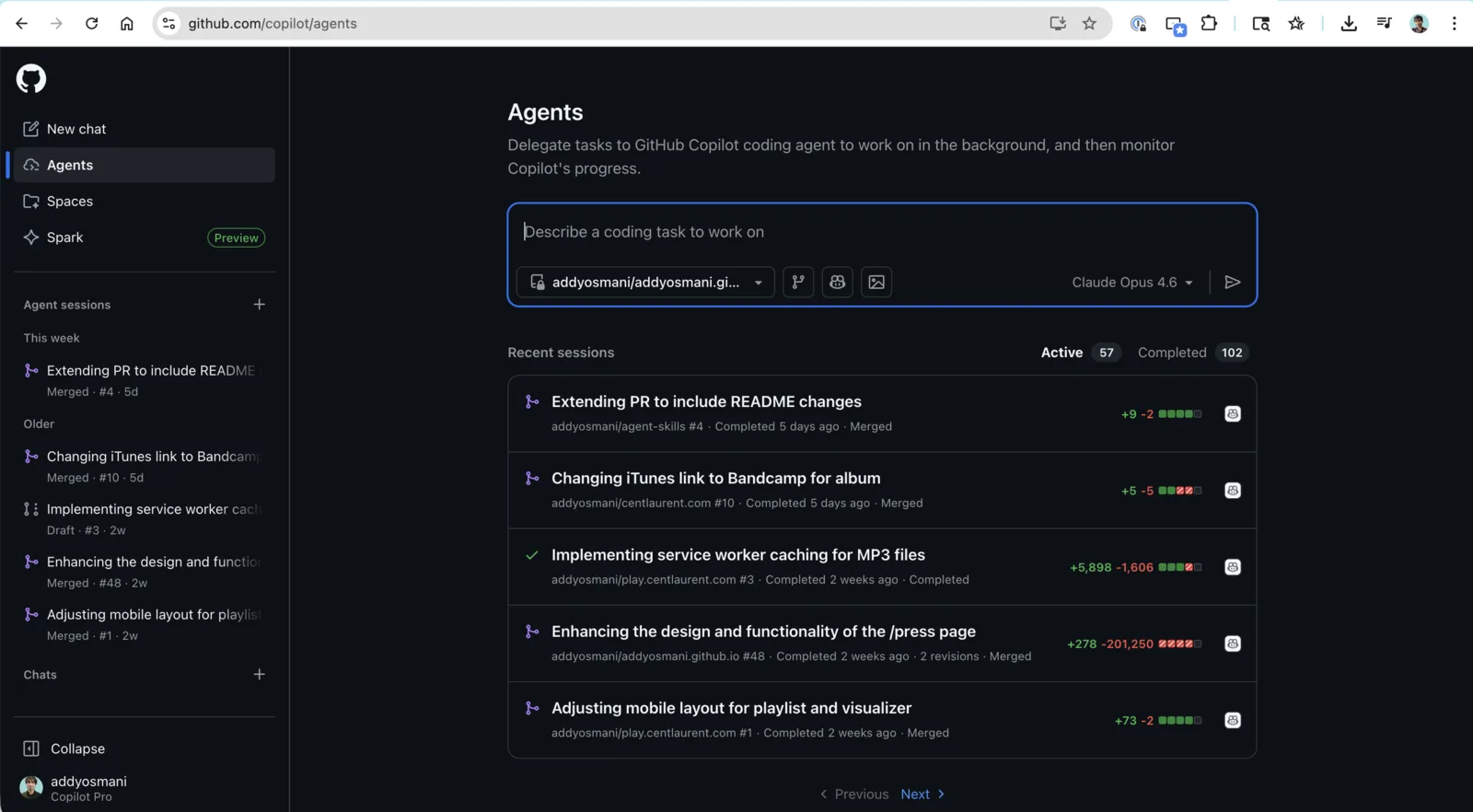 Browser screenshot of the GitHub Copilot agents page at github.com/copilot/agents. A left sidebar has New chat, Agents, Spaces and Spark (Preview), plus a list of recent agent sessions and chats. The main panel is headed 'Agents' with the description 'Delegate tasks to GitHub Copilot coding agent to work on in the background, and then monitor Copilot's progress.' Below is an input box reading 'Describe a coding task to work on' with a repository selector and a model selector showing Claude Opus 4.6. A 'Recent sessions' list has tabs for Active (57) and Completed (102), and rows for tasks such as extending a pull request to include README changes, changing an iTunes link to Bandcamp for an album, implementing service worker caching for MP3 files, enhancing the design and functionality of a press page, and adjusting mobile layout for a playlist and visualizer, each with a repository, completion time, merge status and diff line counts.