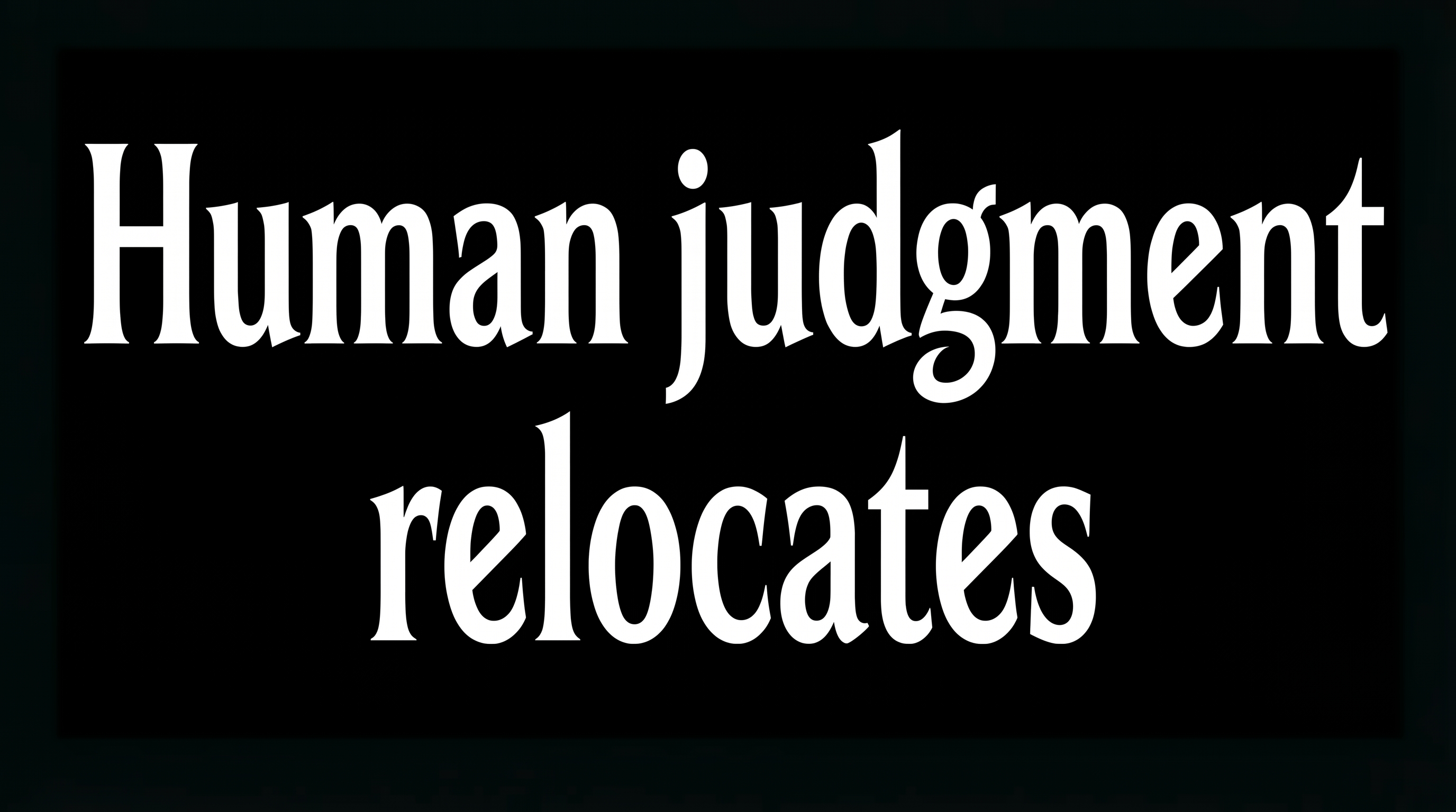 Human judgment doesn't leave the software factory. It relocates. thumbnail