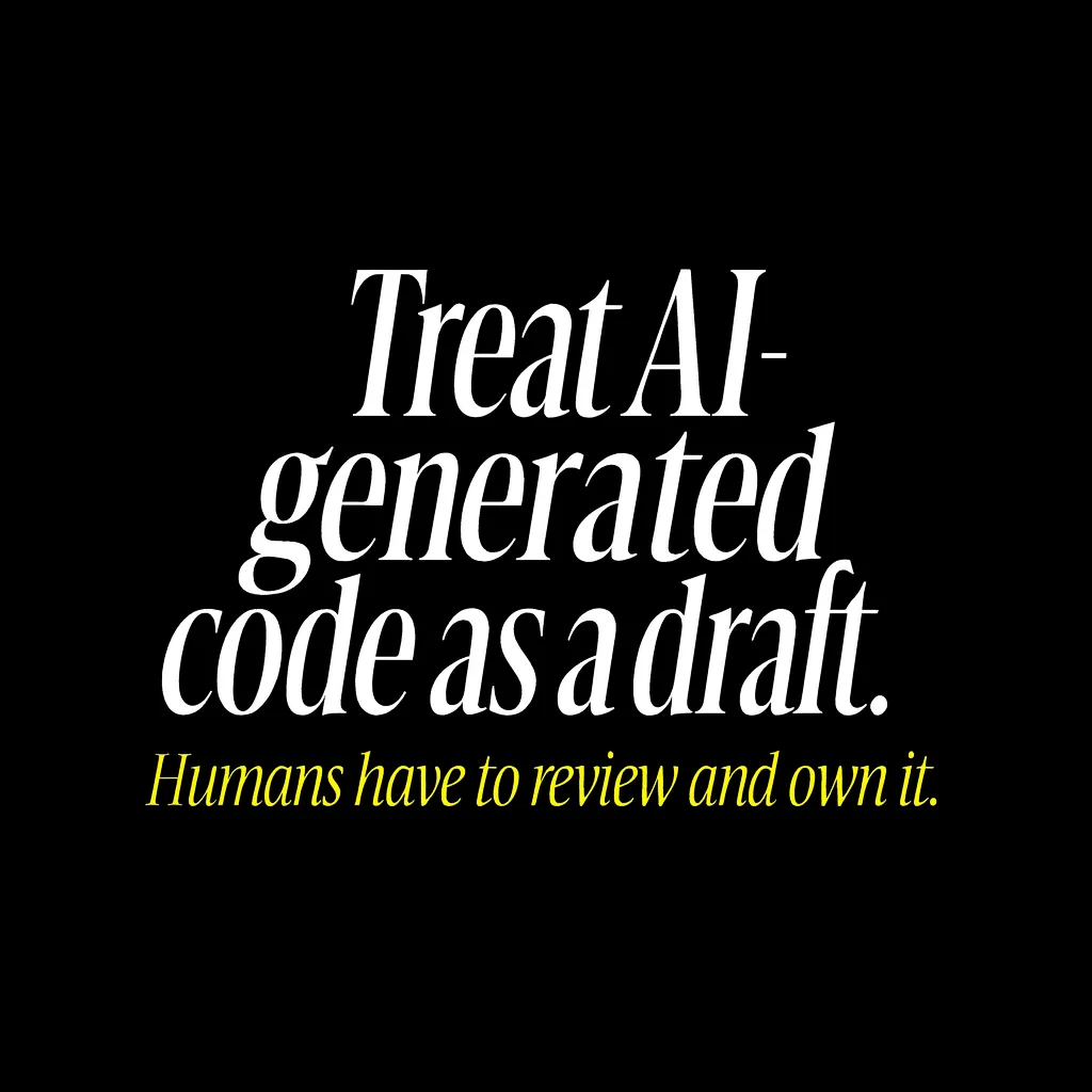 Treat AI-Generated code as a draft