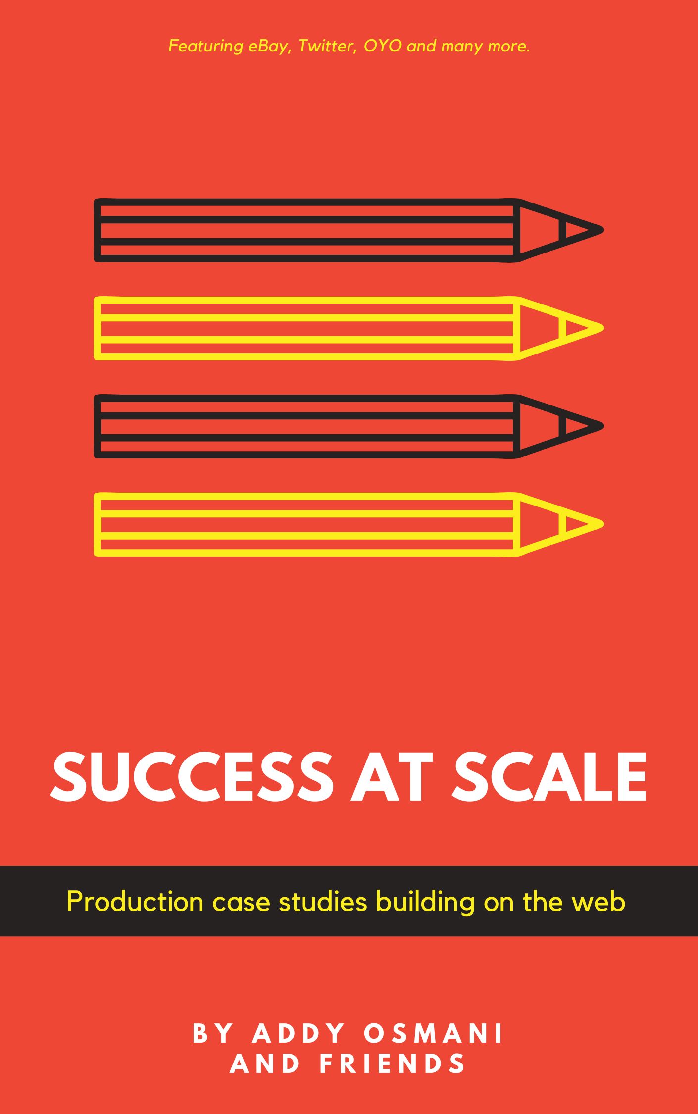 Success at scale - a book of technical production case studies from popular large sites by Addy Osmani and friends