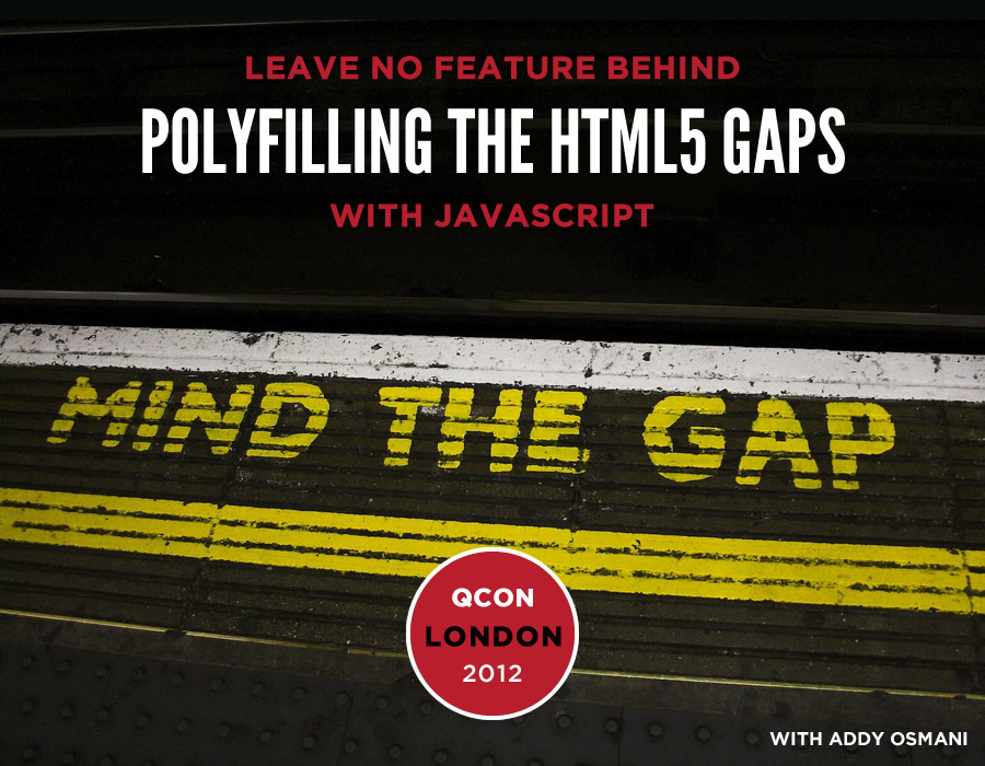 Polyfilling the HTML5 Gaps with Addy Osmani